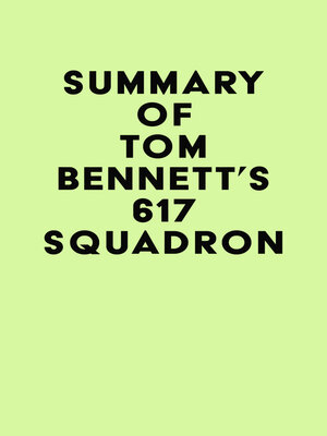 cover image of Summary of Tom Bennett's 617 Squadron